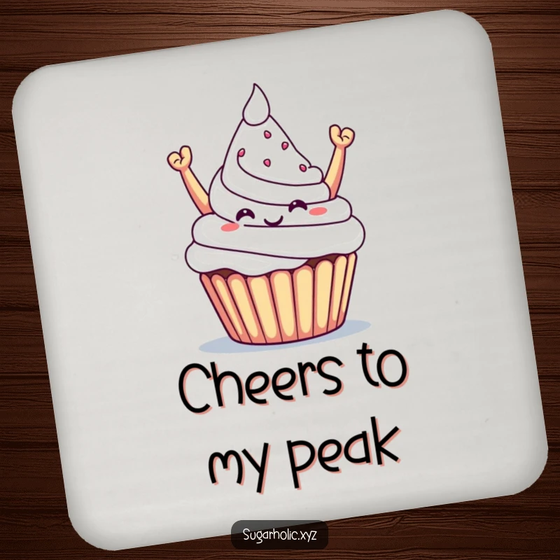Funny drink coaster featuring a triumphant cupcake offering a sugary mountain, adding a touch of success.