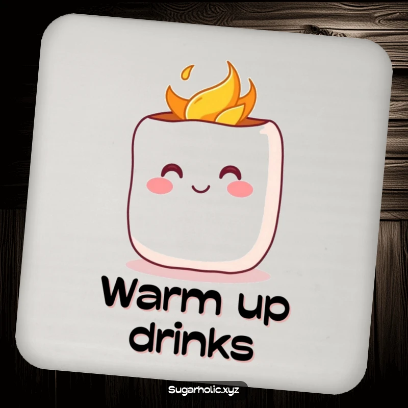 Funny Coaster: Features a cheerful marshmallow with a rosy blush being toasted, offering cozy protection and decorative flair.
