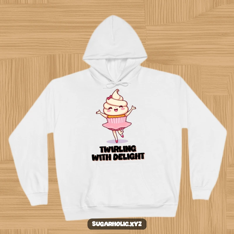 Funny hoodie adorned with a delighted cupcake character performing a graceful ballet twirl, offering cozy comfort and a touch of sweet elegance.