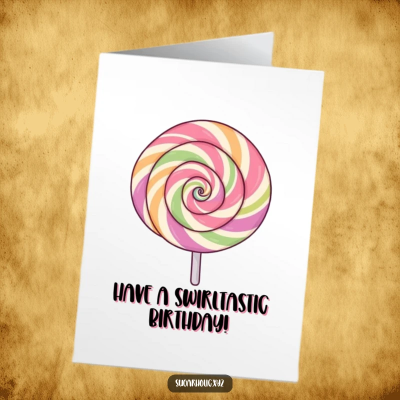 Funny Free Printable Birthday Card: A lollipop with a swirling pattern spins with pure excitement.