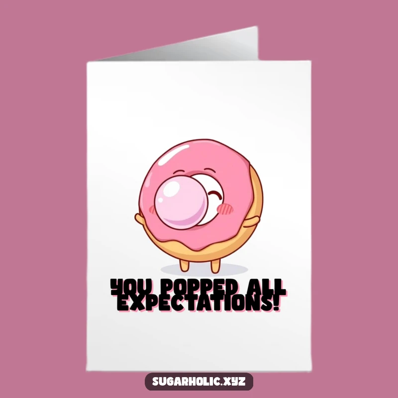 Free Printable Congrats Card: Donut's Bubble Blowout - Funny Downloadable Gift!