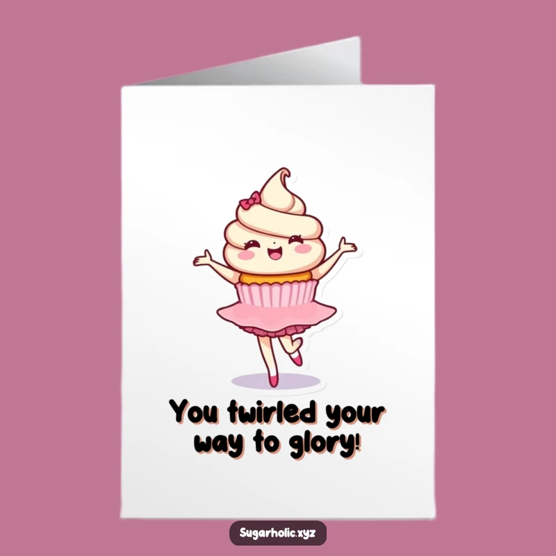 Free Printable Congrats Card: Funny Cupcake Twirl - Downloadable Achievement
