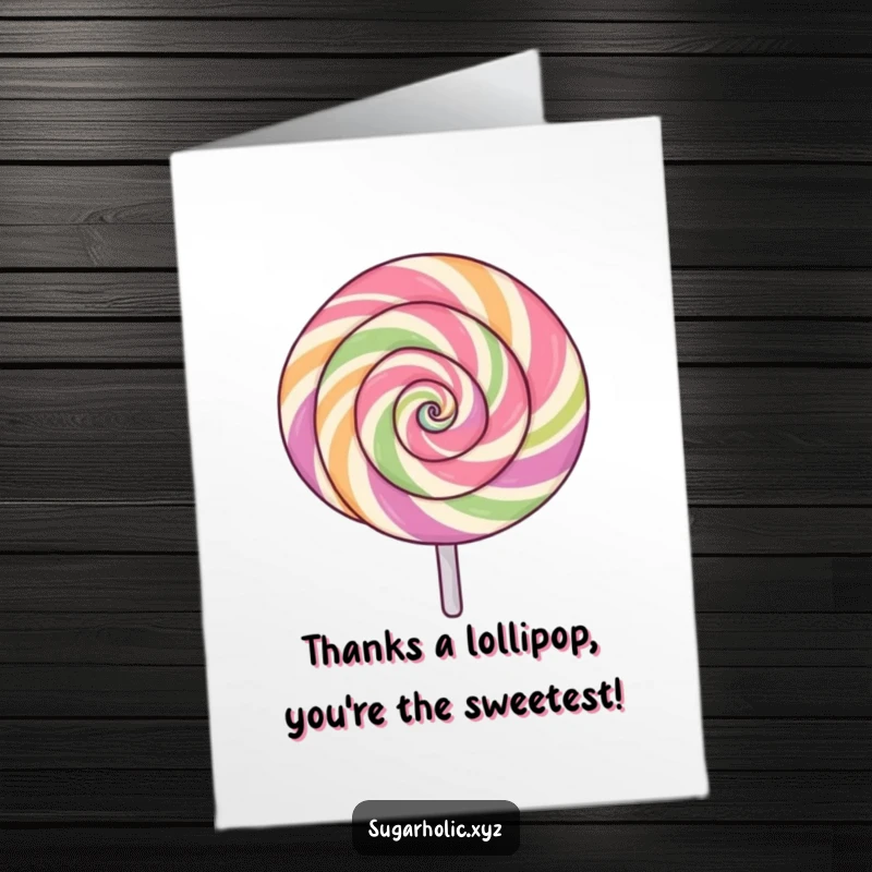 Funny Free Printable Thank You Card: A lollipop with a swirling pattern spins with excitement to say thanks.