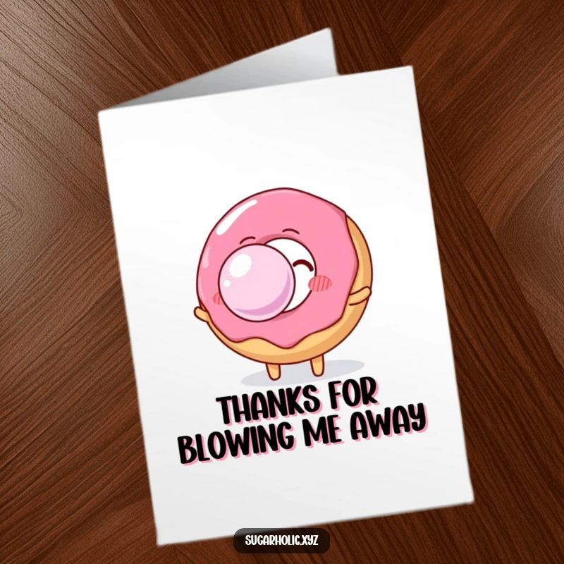 Funny Free Printable Thank You Card: A donut character excitedly blows a massive bubble, a bubbly way to express gratitude, perfect download.