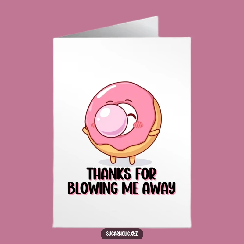Free Printable Thank You Card: Donut's Bubble Surprise - Funny Downloadable Gift!